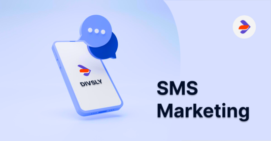How Divsly is Redefining SMS Marketing in 2024
